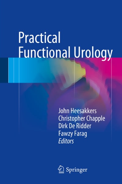 practical functional urology 1st edition john heesakkers, christopher chapple, dirk de ridder, fawzy farag