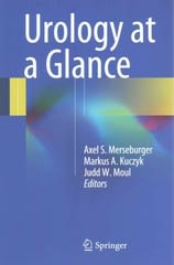 urology at a glance 1st edition axel s merseburger, markus a kuczyk, judd w moul 3642548598, 9783642548598