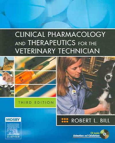 clinical pharmacology and therapeutics for the veterinary technician 3rd edition robert l bill 0323011136,