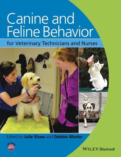 canine and feline behavior for veterinary technicians and nurses 1st edition julie shaw, debbie martin