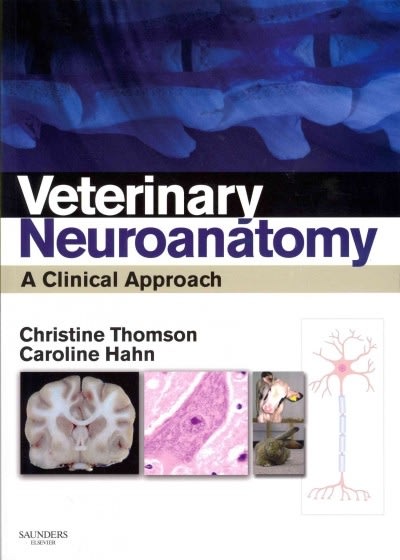 veterinary neuroanatomy a clinical approach 1st edition christine e thomson, caroline hahn 0702034827,