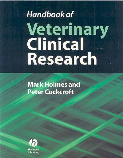 of veterinary clinical research 1st edition mark holmes, peter cockcroft 140514551x, 9781405145510