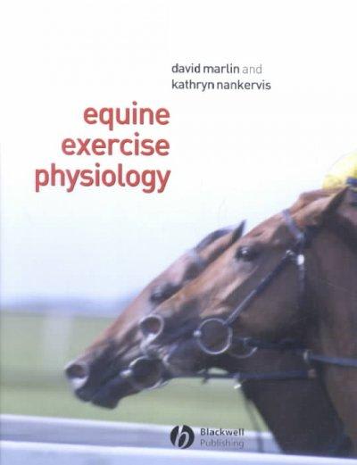 equine exercise physiology 1st edition david marlin, kathryn j nankervis 0632055529, 9780632055524