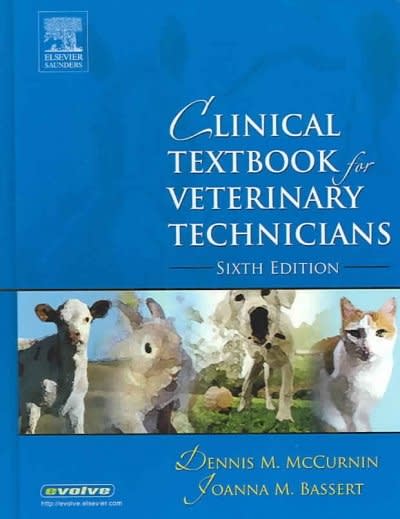 clinical textbook for veterinary technicians 6th edition joanna m bassert, dennis m mccurnin 0721606121,