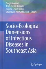 socio-ecological dimensions of infectious diseases in southeast asia 1st edition serge morand, jean pierre
