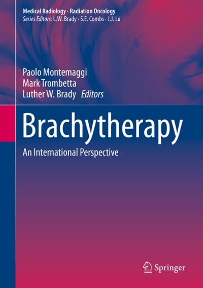 brachytherapy an international perspective 1st edition paolo montemaggi, mark trombetta, luther w brady