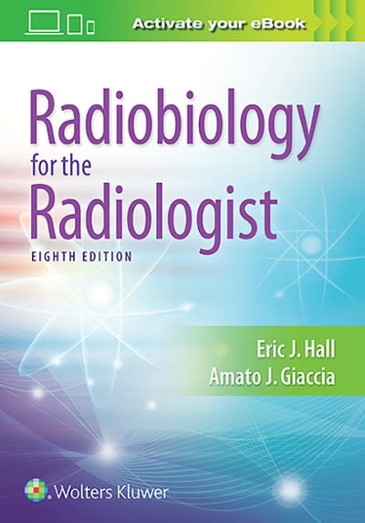radiobiology for the radiologist 8th edition eric j hall, amato j giaccia 1496335414, 9781496335418