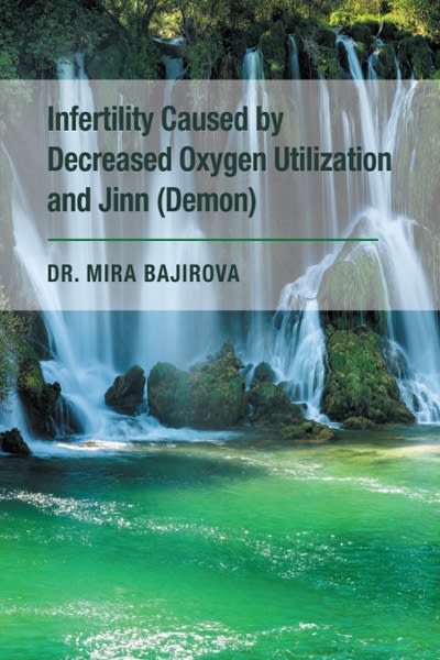 infertility caused by decreased oxygen utilization and jinn (demon) 1st edition mira bajirova 1543749089,