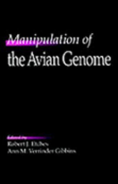 manipulation of the avian genome 1st edition robert j etches, ann m gibbins 1351433997, 9781351433990