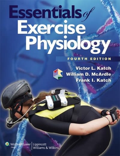 essentials of exercise physiology 4th edition william d mcardle, frank i katch, victor l katch 1608312674,
