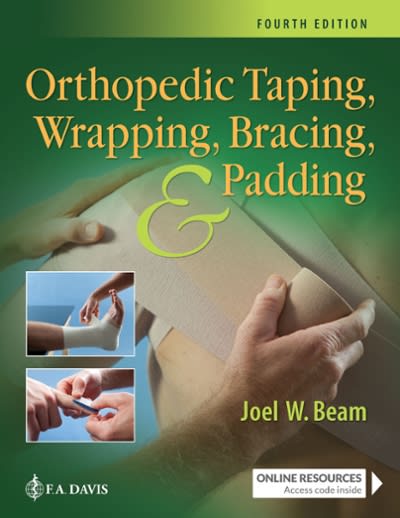 orthopedic taping, wrapping, bracing, and padding 4th edition joel w beam 171964067x, 9781719640671