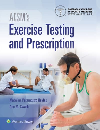 acsms exercise testing and prescription 1st edition american college of sports medicine, ann m. swank,