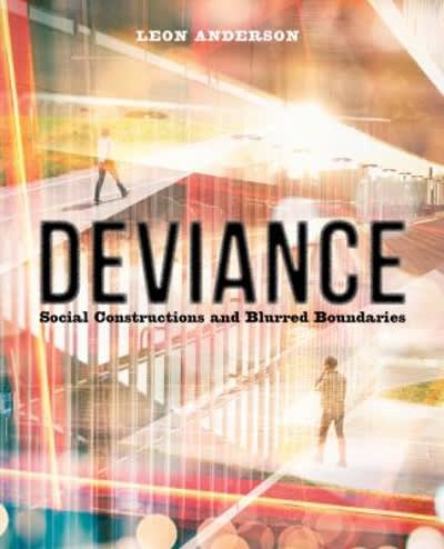 deviance social constructions and blurred boundaries 1st edition leon anderson 0520965930, 9780520965935