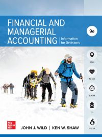 financial and managerial accounting 9th edition john j. wild 1260728773, 9781260728774