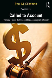 called to account
financial frauds that shaped the accounting profession 3rd edition paul m. clikeman