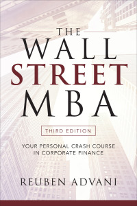 the wall street mba your personal crash course in corporate finance 3rd edition reuben advani 1260135594,