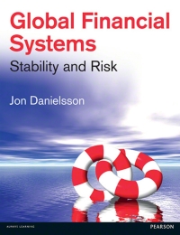 global financial systems
stability and risk 1st edition jon danielsson 0273774662, 9780273774662