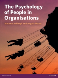 the psychology of people in organisations 1st edition angela mansi, melanie ashleigh 0273755765, 9780273755760