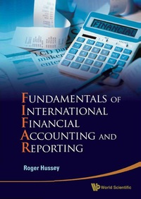 fundamentals of international financial accounting and reporting 1st edition roger hussey 9814280232,