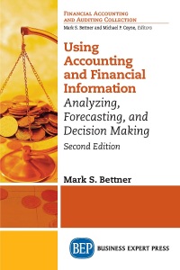 using accounting & financial informationanalyzing, forecasting, and decision making 2nd edition mark s.
