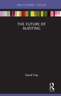 the future of auditing 1st edition david hay 1138477087, 9781138477087
