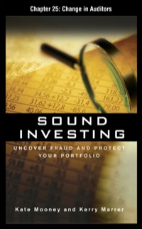 sound investing, chapter 25 - change in auditors 3rd edition kate mooney 0071719474, 9780071719476