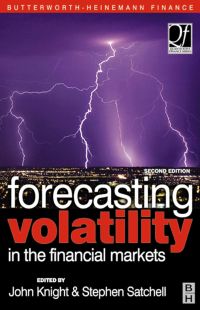 forecasting volatility in the financial markets 2nd edition stephen satchell, john knight 0750655151,