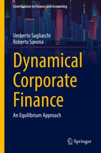 dynamical corporate finance 1st edition umberto sagliaschi, roberto savona 3030778525, 9783030778521