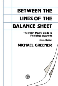 between the lines of the balance sheet
the plain mans guide to published accounts 2nd edition michael