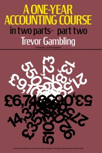a one-year accounting course
part 2 1st edition trevor gambling 0080130267, 9780080130262