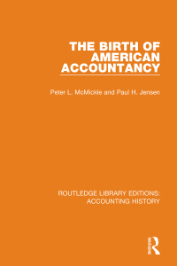 the birth of american accountancy 1st edition peter l. mcmickle, paul h. jensen 0367534681, 9780367534684