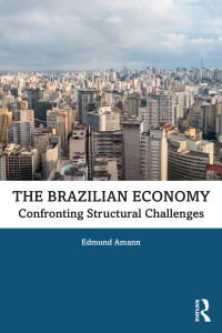the brazilian economy
confronting structural challenges 1st edition edmund amann 0367245272, 9780367245276