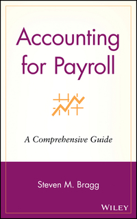 accounting for payroll 1st edition steven m. bragg 0471251089, 9780471251088