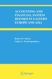 accounting and financial system reform in eastern europe and asia 2nd edition robert w. mcgee, galina g.