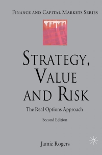 strategy, value and riskthe real options approach 2nd edition j. rogers 0230577377, 9780230577374
