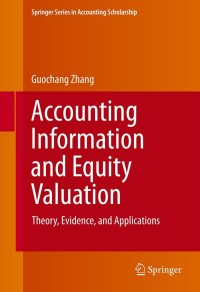 accounting information and equity valuation
theory, evidence, and applications 1st edition guochang zhang