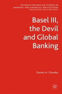 basel iii, the devil and global banking 2nd edition d. chorafas 0230353770, 9780230353770
