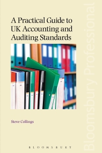 a practical guide to uk accounting and auditing standards 1st edition steve collings 152650331x, 9781526503312