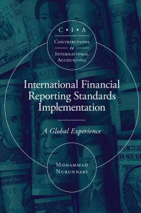 international financial reporting standards implementationa global experience 1st edition mohammad nurunnabi
