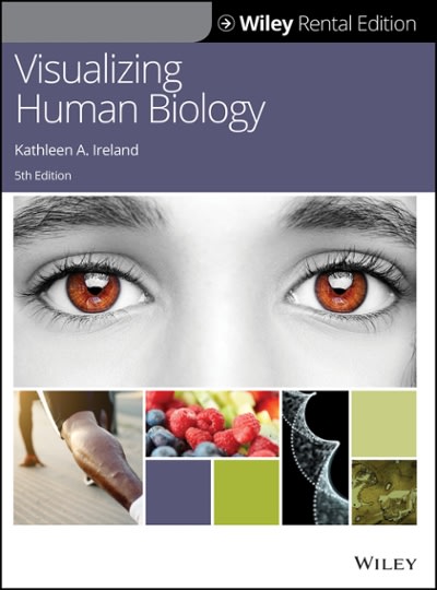 visualizing human biology 5th edition kathleen a ireland 1119539749, 9781119539742