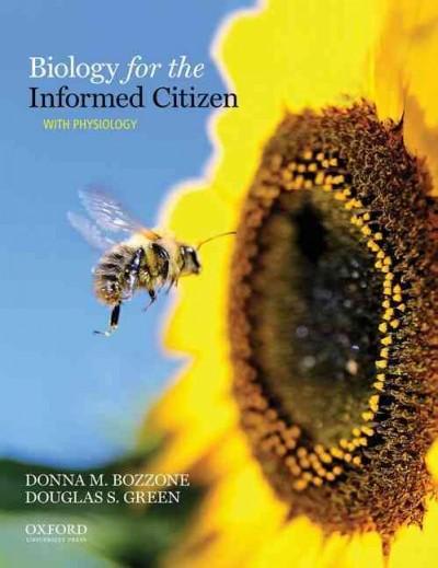biology for the informed citizen with physiology 1st edition donna m bozzone, sharon gilman, douglas s green