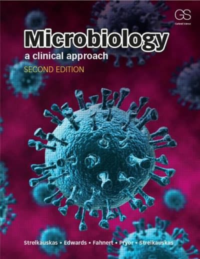 microbiology a clinical approach 2nd edition anthony strelkauskas, angela edwards, beatrix fahnert, greg