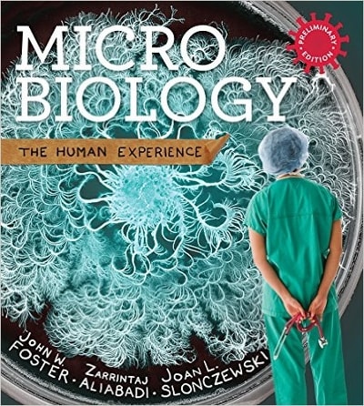 microbiology the human experience preliminary edition 1st edition john w foster, zarrintaj aliabadi, joan l