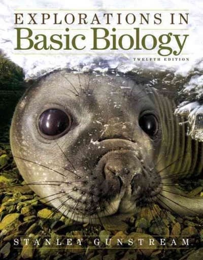 explorations in basic biology 12th edition stanley e gunstream 0321722949, 9780321722942