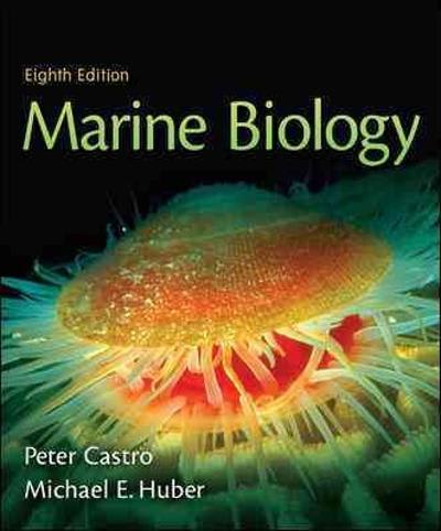 marine biology 8th edition peter castro, michael e huber 0073524166, 9780073524160