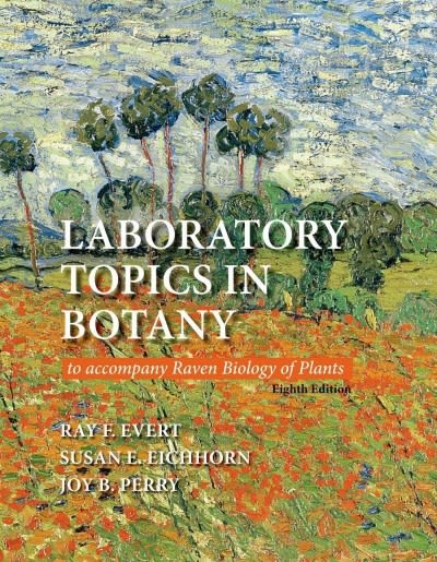 laboratory topics in botany 8th edition ray f evert, susan e eichhorn, joy perry 1464118108, 9781464118104