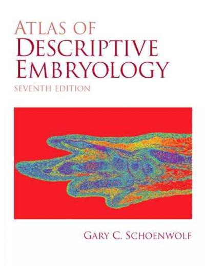 descriptive embryology 7th edition gary c schoenwolf 0131585606, 9780131585607