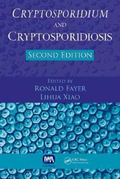 cryptosporidium and cryptosporidiosis 2nd edition ronald fayer, lihua xiao 1000687732, 9781000687736