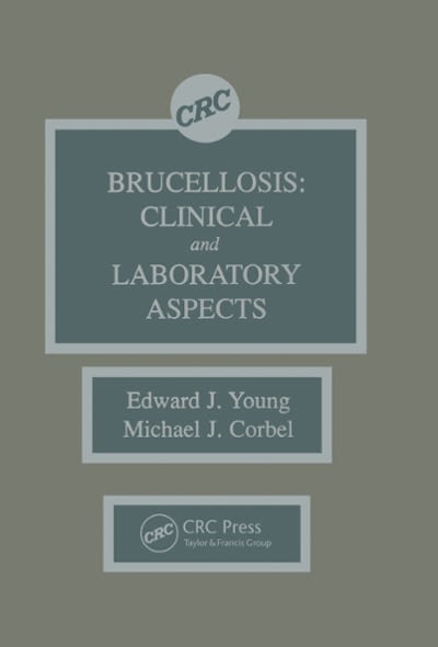 brucellosis clinical and laboratory aspects 1st edition edward j young, michael j corbel 100014190x,