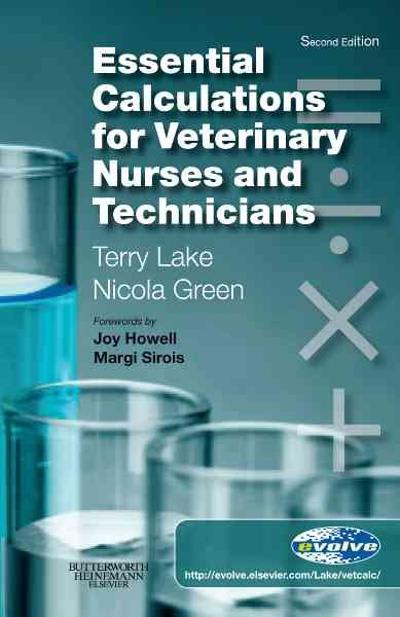 essential calculations for veterinary nurses and technicians 2nd edition terry lake, nicola green, margi
